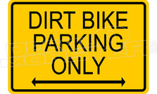 Dirt Bike Parking Only