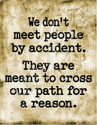 We Don't meet people by accident