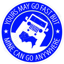 Jeep Yours Fast Mine Go Anywhere
