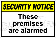 security 014H - these premises are alarmed 