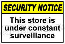 security 021H - this store is under constant surveillance 