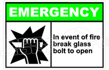 Emergency 031H - in event of fire break glass bolt to open 