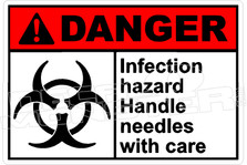 Danger 163H - infection hazard handle needles with care 