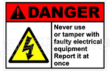 Danger 226H - never use or tamper with faulty electrical equipment 