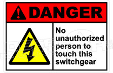 Danger 250H - no unauthorized person to touch this switchgear 