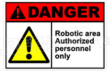 Danger 287H - robotic area authorized personnel only