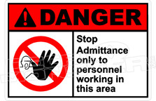 Danger 304H - stop admittance only to personnel working in this area
