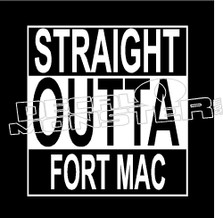 STRAIGHT OUTTA Fort Mac 