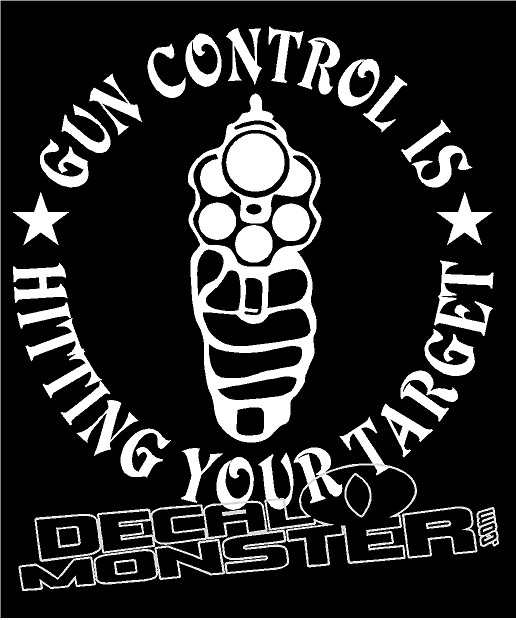 Gun Control is Hitting Your Target - DecalMonster.com