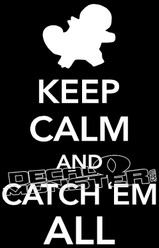 Keep Calm and Catch Em All 2 Pokemon Go Decal Sticker