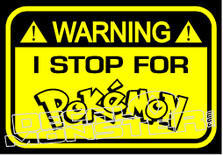 Warning I Stop For Pokemon Go Decal Sticker
