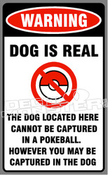 Warning Dog Is Real Pokemon Go Decal Sticker