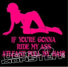 Cowgirl If you're gonna ride My Ass Atleast Pull My Hair Decal Sticker