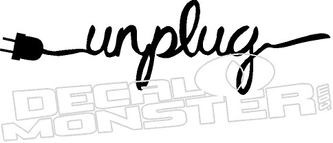 Unplug Decal Sticker - DecalMonster.com