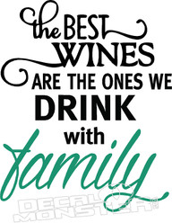 The Best Wines Are With Family Wall Quote Decal Sticker