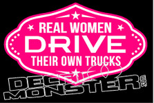Real Women Drive Their Own Trucks2 Decal Sticker