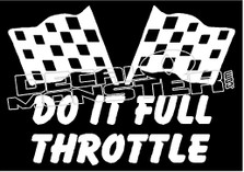 Do it Full Throttle Decal Sticker