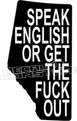 Speak English Or Get The Fuck Out Decal Sticker Decalmonster Com Speak English Or Get The Fuck Out Decal Sticker Decalmonster Com