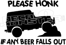 Jeep Please Honk Beer Falls Out Decal Sticke
