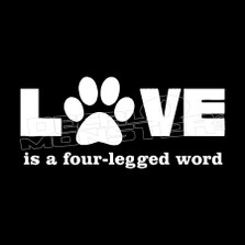 Love is a four-legged word Dog Decal Sticker