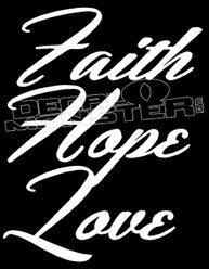 Faith Hope Love Inspirational  Decal Sticker