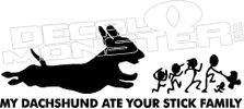 My Dachshund Ate Your Stick Family Dog Decal Sticker