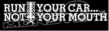 Run Your Car Not Your Mouth JDM Decal Sticker