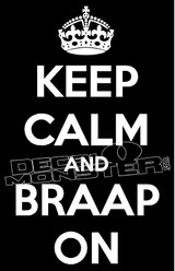 Keep Calm and Braap On 1 Decal Sticker