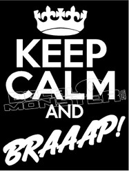 Keep Calm and Braap on 2 Decal Sticker