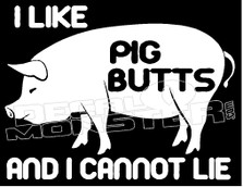 I Like Pig Butts.. guy stuff decal sticker
