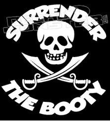 Surrender The Booty Pirate Guy Stuff Decal Sticker