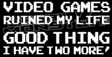Video Games Ruined my Life Good thing.. guy stuff decal sticker