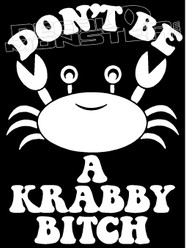 Don't Be a Krabby Bitch Hawaii Decal Sticker