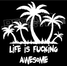 Life is Fucking Awesome Hawaii Decal Sticker
