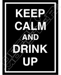 Keep Calm and Drink Up Decal Sticker