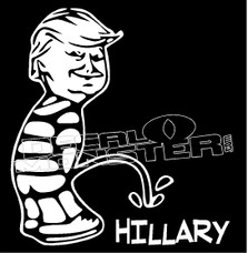 Trump Piss on Hillary Political Decal Sticker 