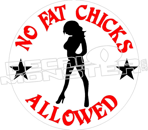 NO FAT CHICKS Warning Decal women girl Decals Chic girlfriend 