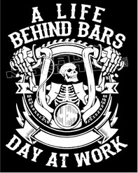 A Life Behind Bars Day At Work Motorcycle Decal Sticker
