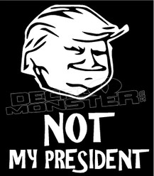 Trump Not My President Decal Sticker