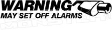 Warning May Set Off Alarms Decal Sticker