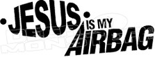 Jesus Is My Airbag Decal Sticker