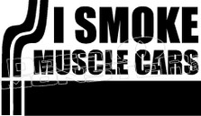  I Smoke Muscle Cars Decal Sticker 