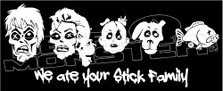 Zombie We Ate Your Stick Family Decal Sticker