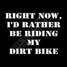 Rather Be Riding My Dirt Bike Decal Sticker 