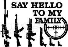 Say Hello To My Family Guns 1 Decal Sticker