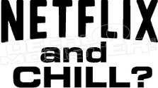 Netflix and Chill Decal Sticker