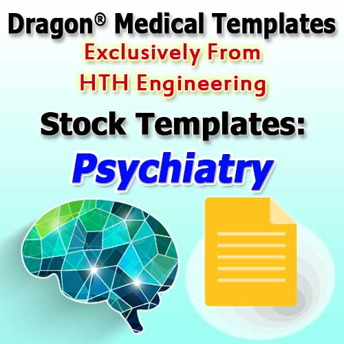 Psychiatry Templates for Dragon Medical Practice Edition 4