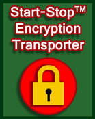 Start-Stop® Encryption Transporter