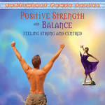 Positive Strength & Balance Subliminal CD