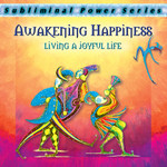 Awakening Happiness Subliminal MP3